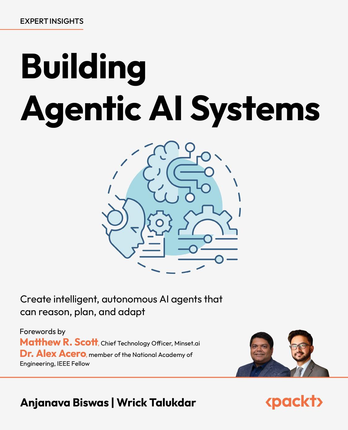 Building Agentic AI Systems : Create intelligent, autonomous AI agents that can reason, plan, and adapt