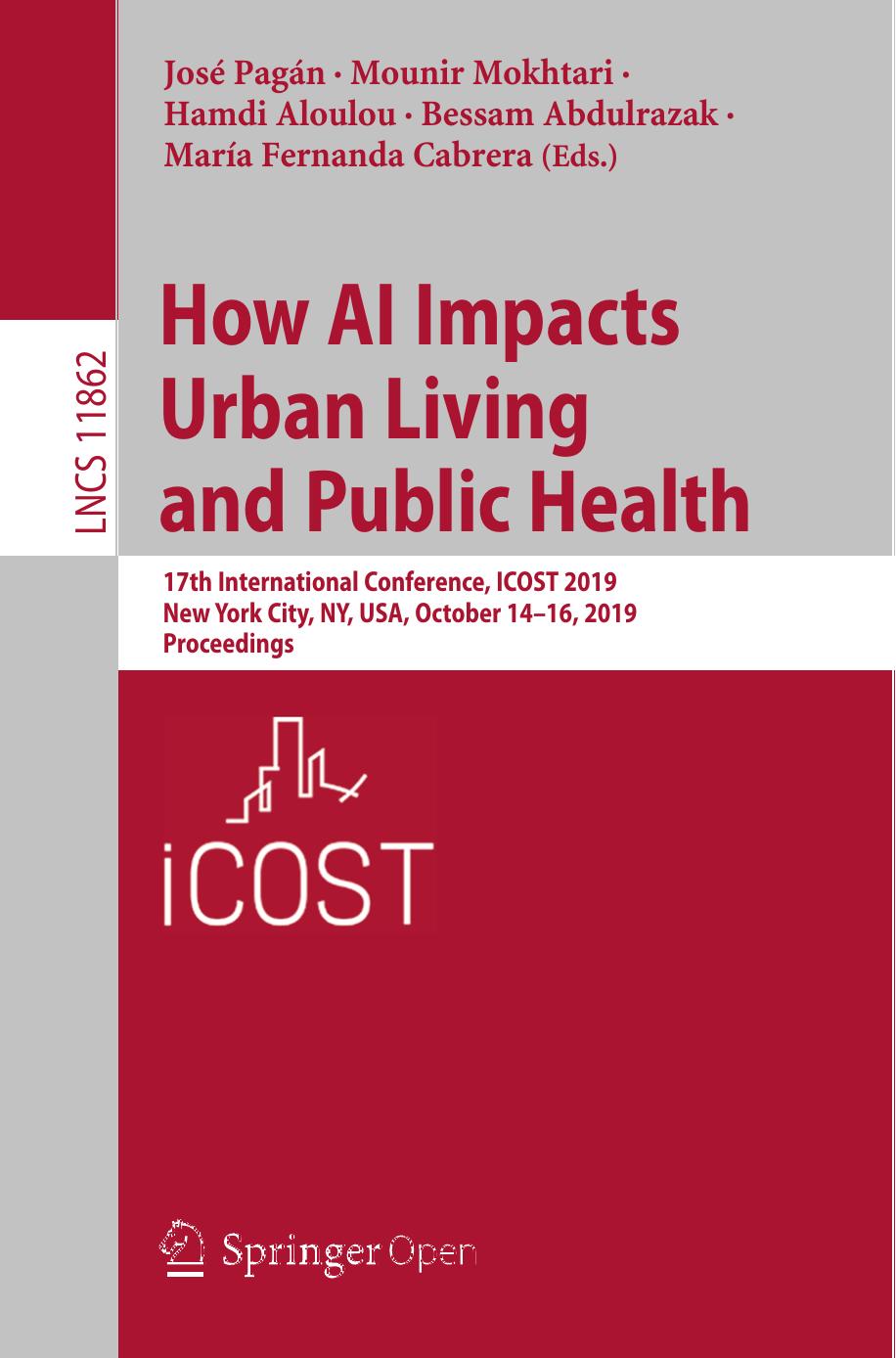 How AI Impacts Urban Living and Public Health 17th International Conference, ICOST 2019 New York City, NY, USA, October 14–16, 2019 Proceedings