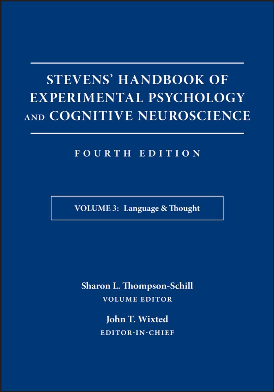 Stevens' Handbook of Experimental Psychology and Cognitive Neuroscience