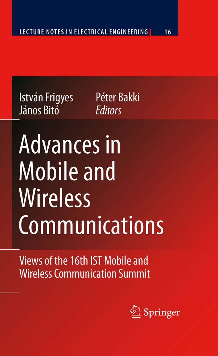 Advances in Mobile and Wireless Communications: Views of the 16th IST Mobile and Wireless Communication Summit