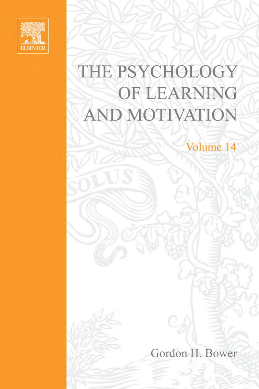 Psychology of Learning and Motivation Volume 14 / : Advances in Research and Theory