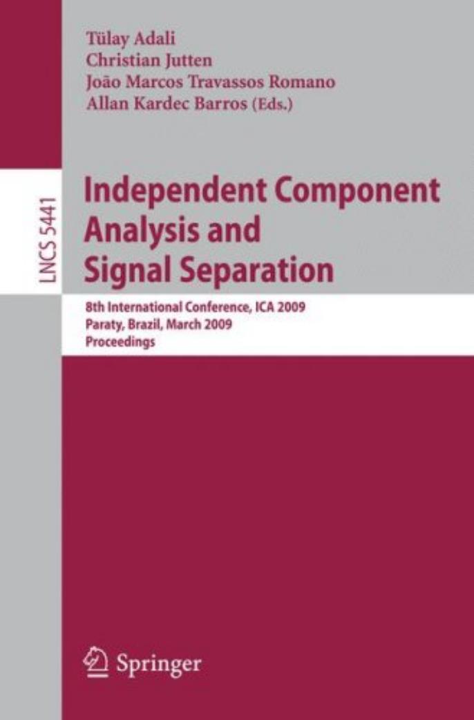 ndependent Component Analysis and Signal Separation: 8th International Conference, ICA 2009, Paraty, Brazil, March 15‑18, 2009, Proceedings