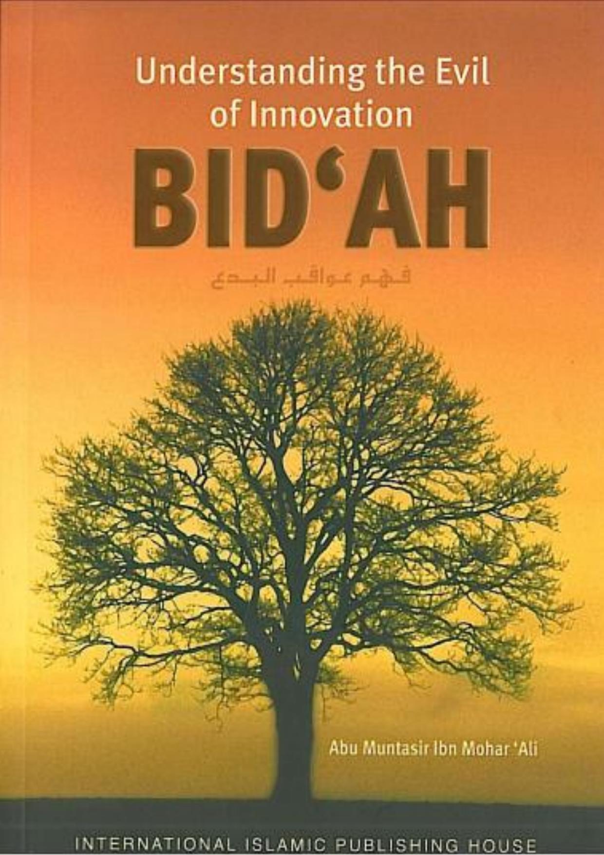 Understanding the Evil of Innovation (Bidah)