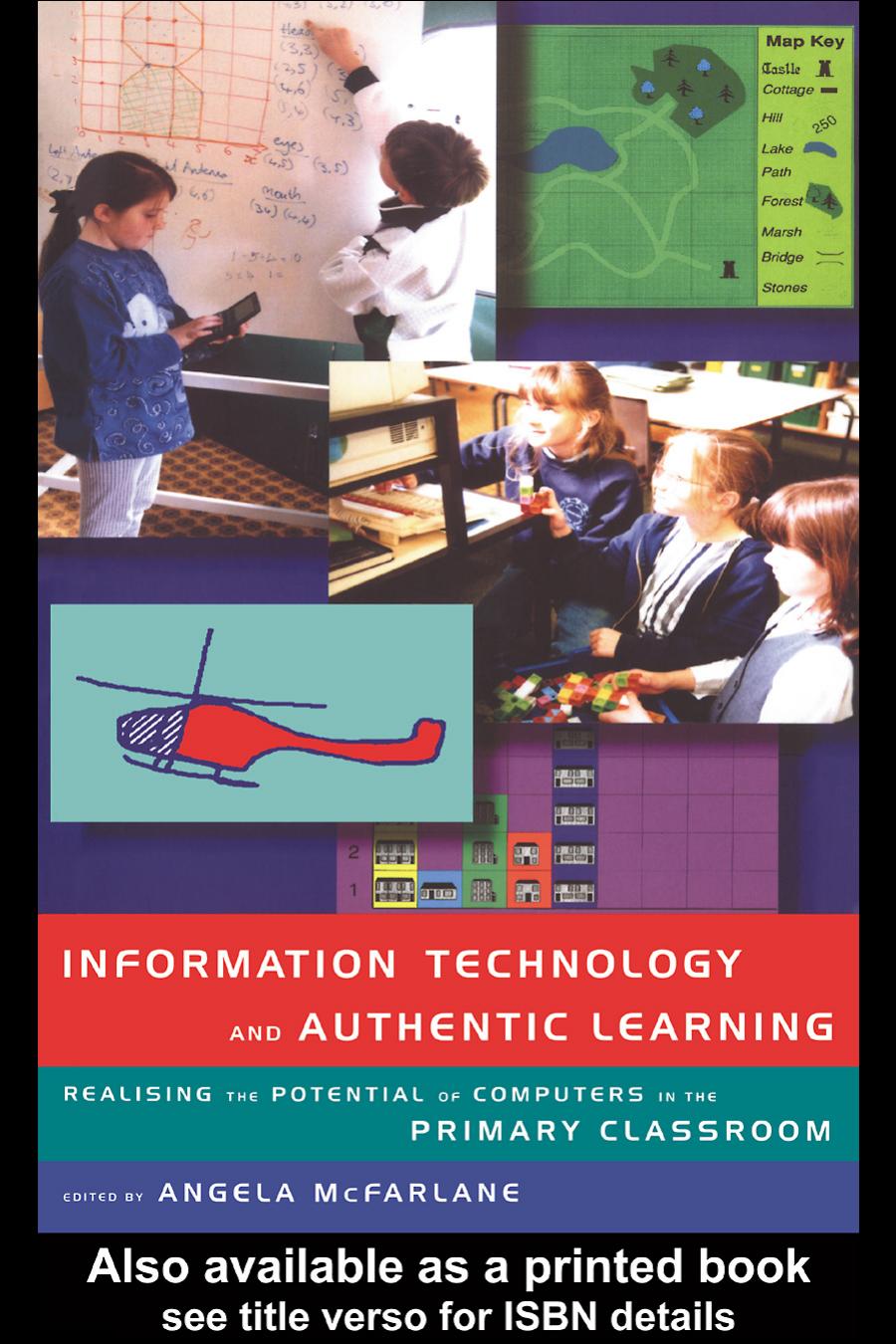 Information technology and authentic learning: Realising the potential of computers in the primary classroom