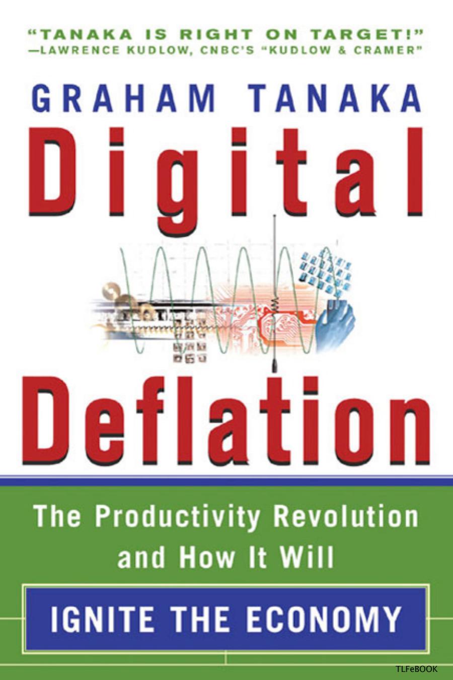 Digital Deflation - The Productivity Revolution & How It Will Ignite The Economy