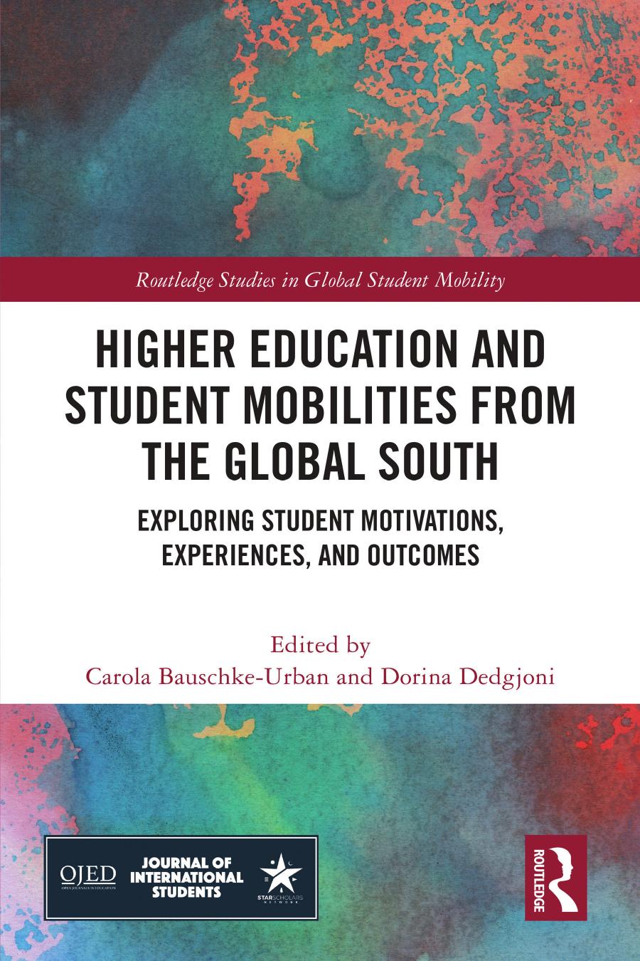 Higher Education and Student Mobilities From the Global South: Exploring Student Motivations, Experiences, and Outcomes