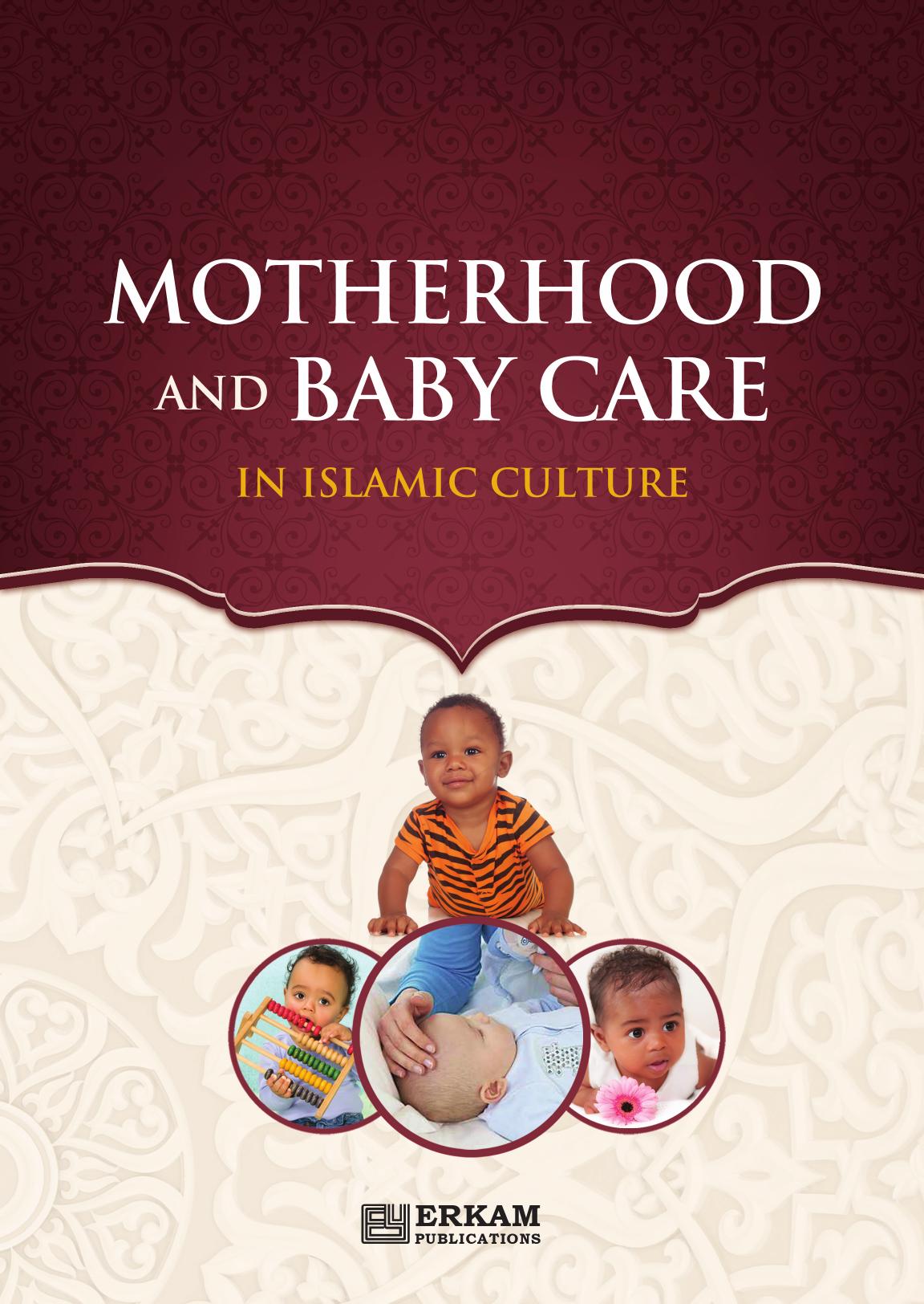 Motherhood and Baby Care in Islamic Culture