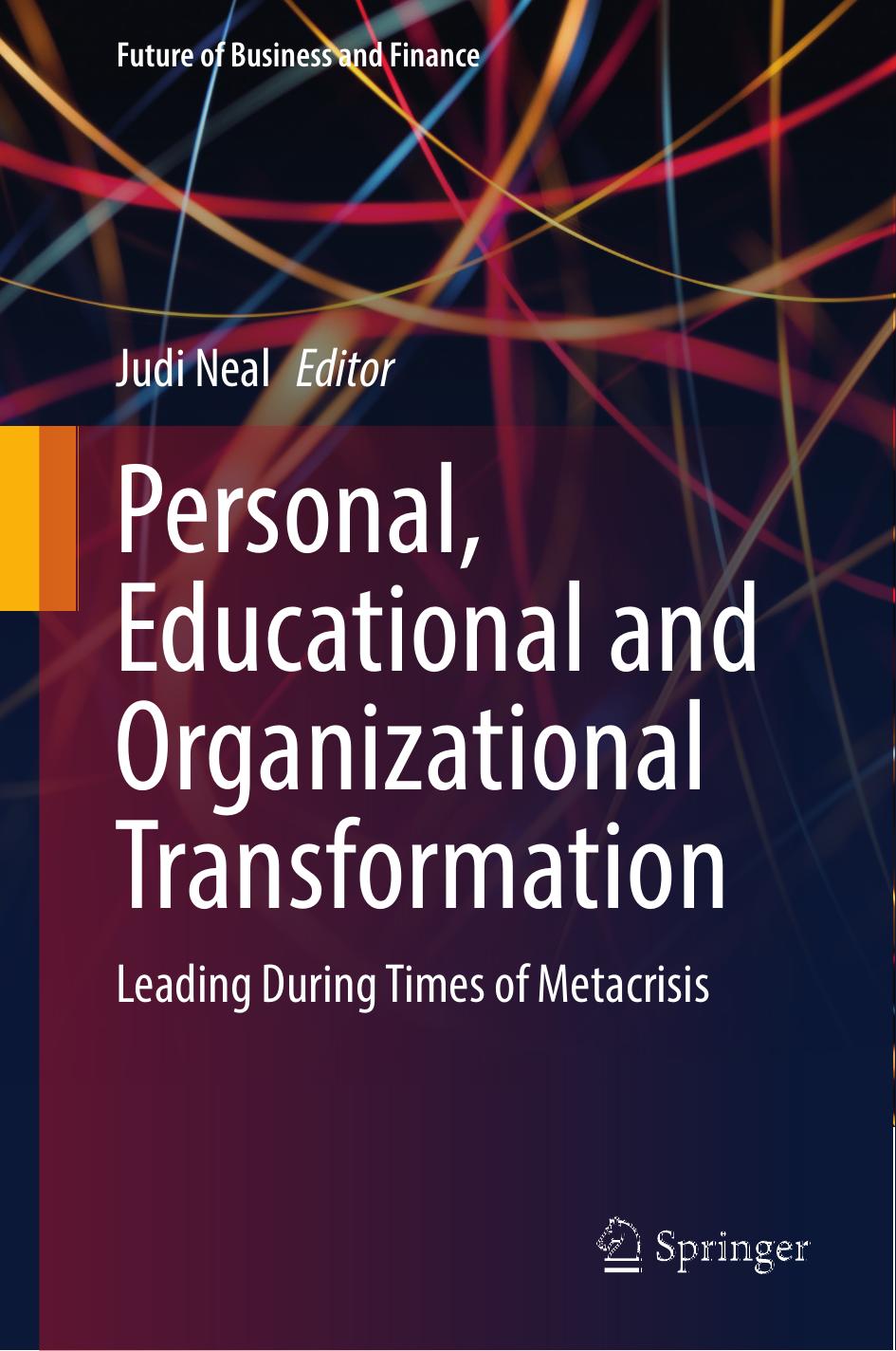 Personal, Educational and Organizational Transformation: Leading During Times of Metacrisis