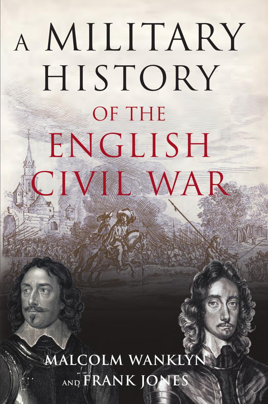 A Military History of the English Civil War: 1642-1649