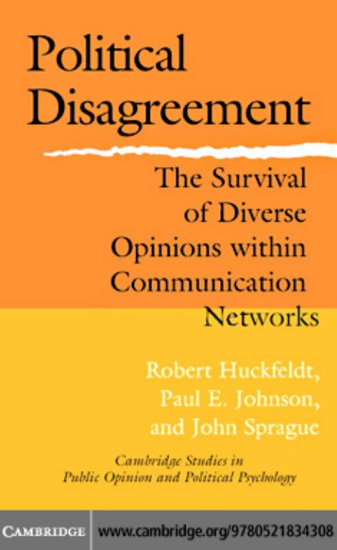 POLITICAL DISAGREEMENT: The Survival of Diverse Opinions within Communication Networks