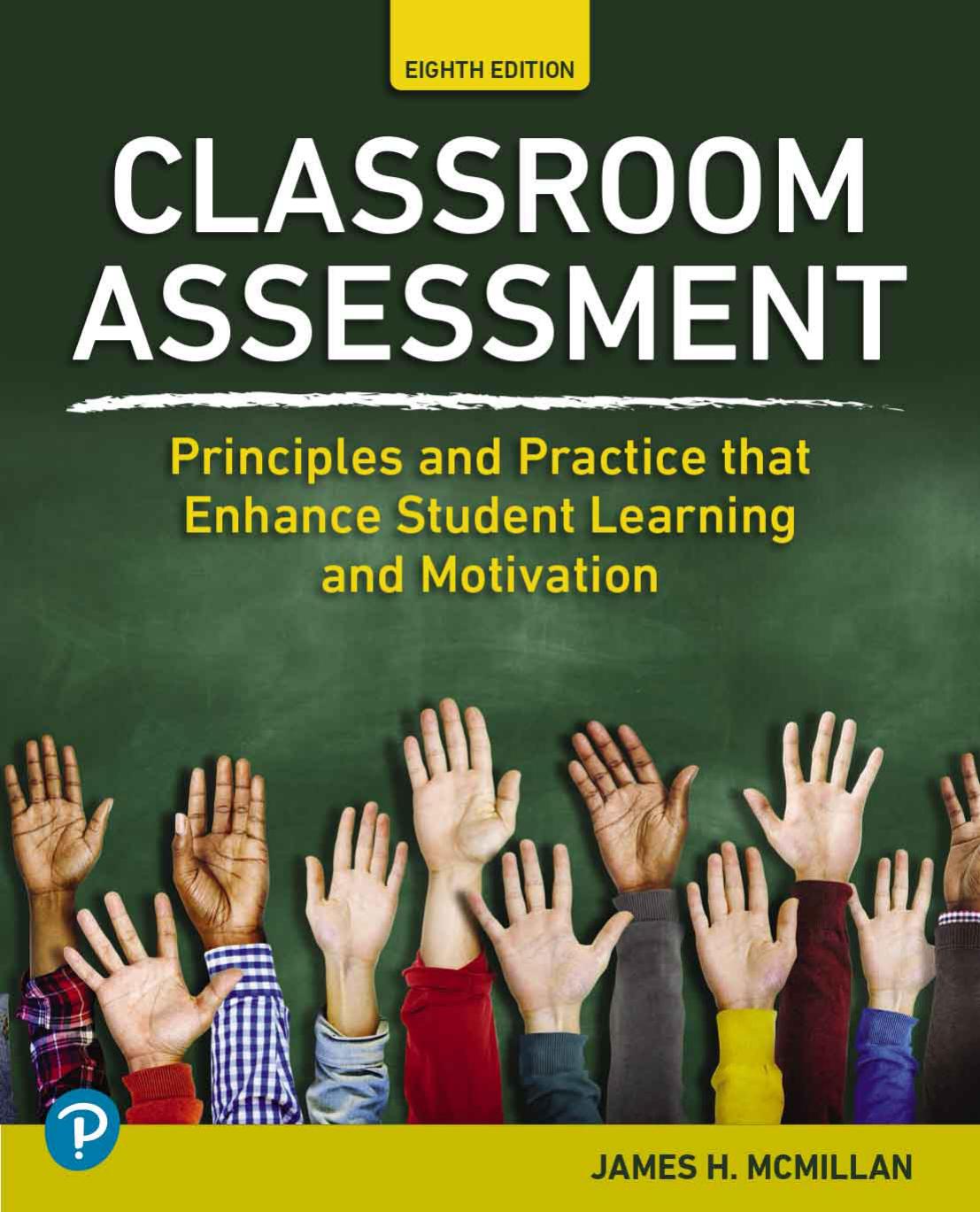 Classroom Assessment: Principles and Practice That Enhance Student Learning and Motivation