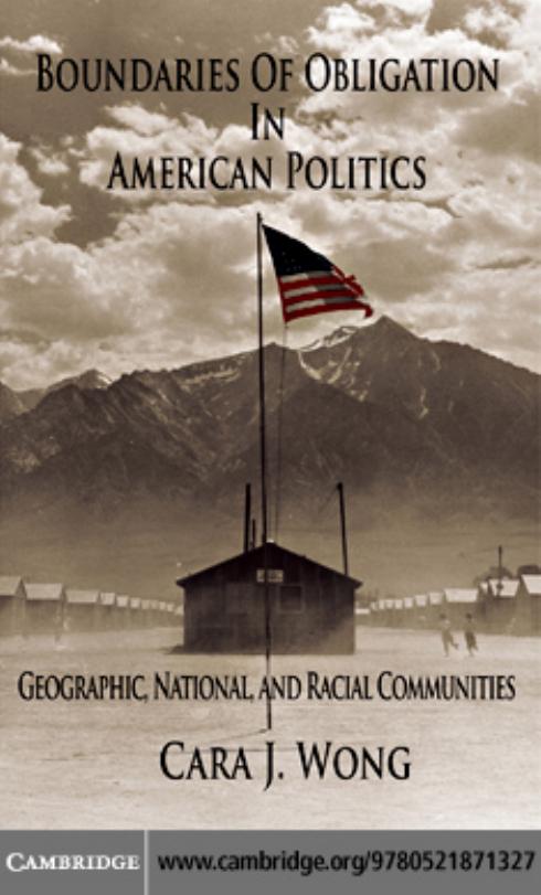 Boundaries of Obligation in American Politics: Geographic, National, and Racial Communities (Cambridge Studies in Public Opinion and Political Psychology)