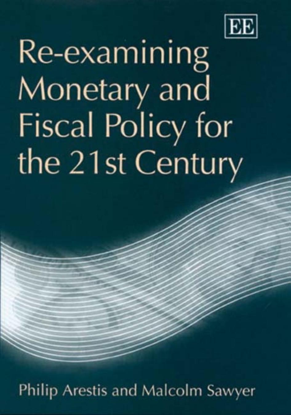 Re-examining Monetary and Fiscal Policy for the 21st Century