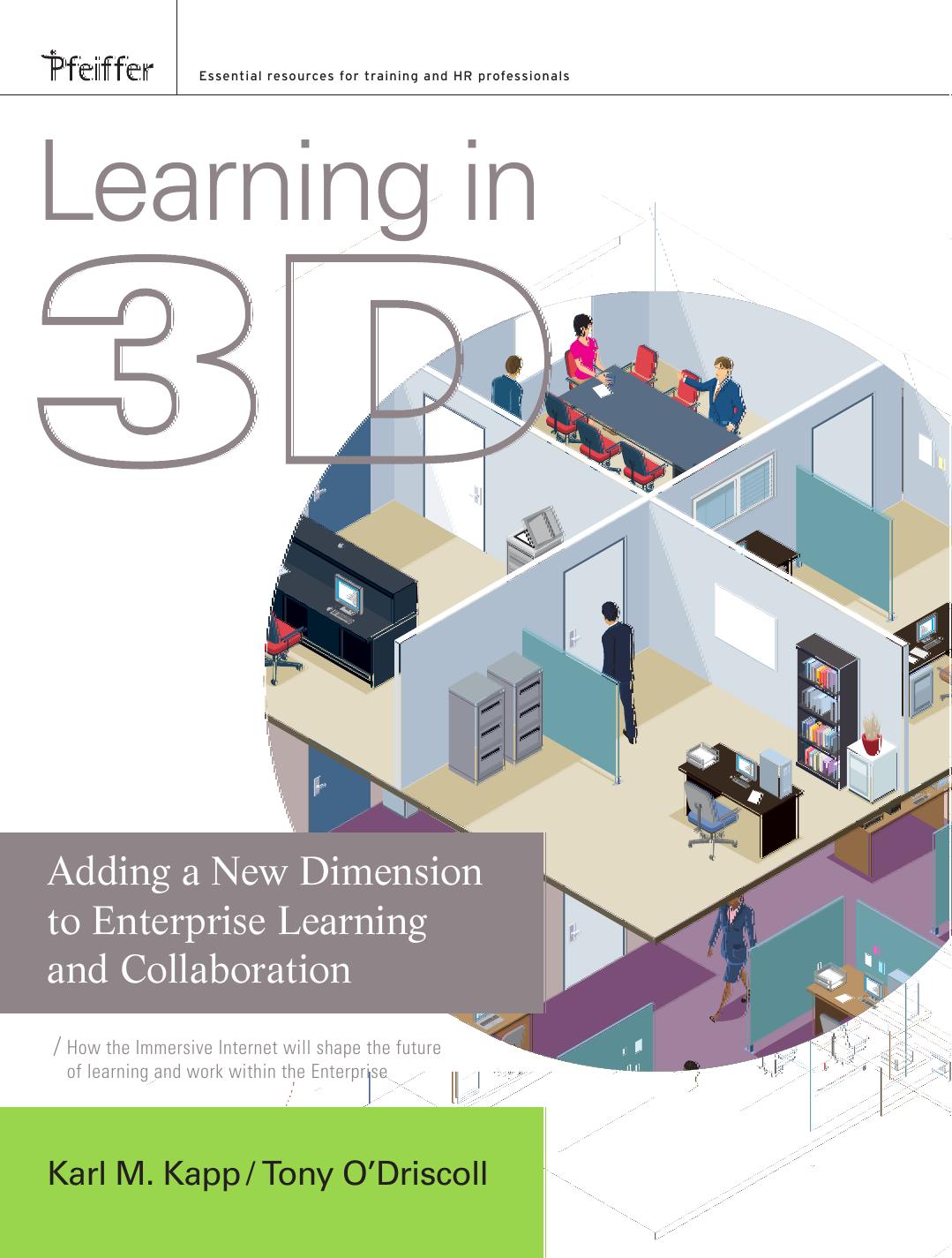 Learning in 3D: Adding a New Dimension to Enterprise Learning and Collaboration