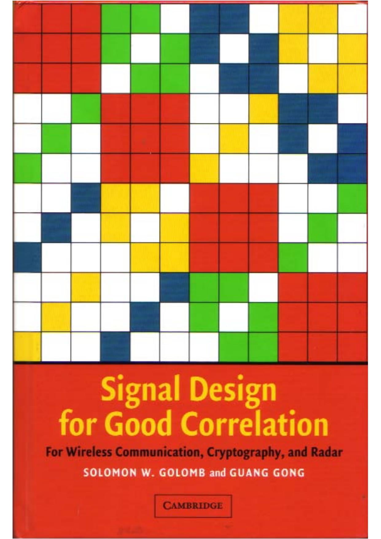 Signal Design for Good Correlation for Wireless Communication, Cryptography, and Radar