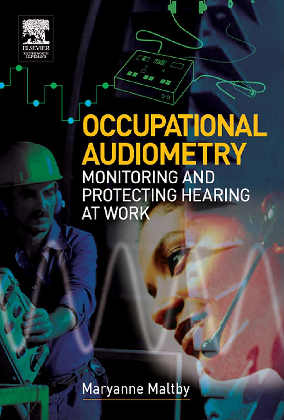 Occupational Audiometry Monitoring and protecting hearing at work