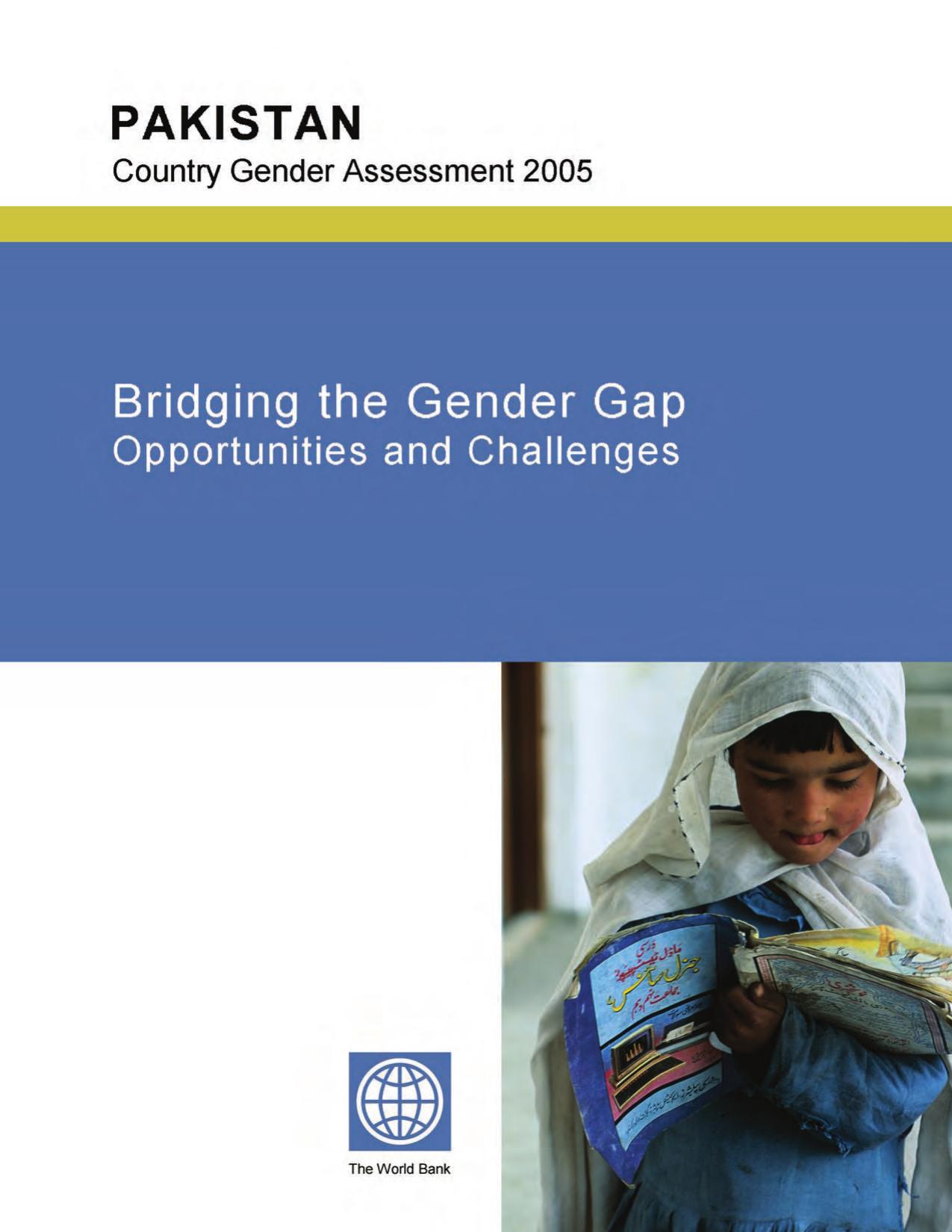 Pakistan Country Gender Assessment: Bridging the Gender Gap - Opportunities and Challenges