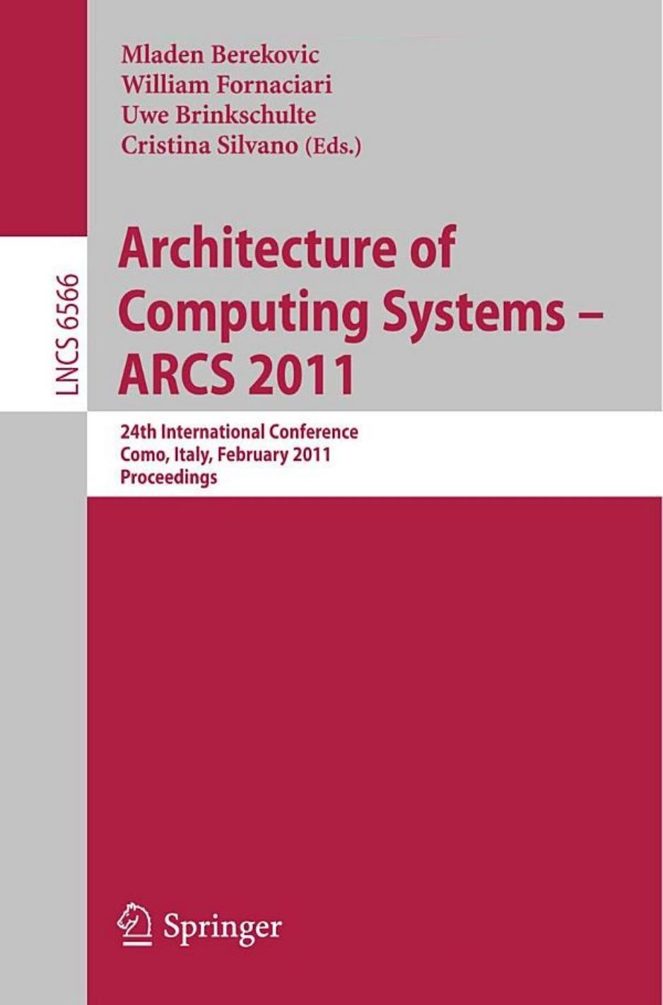 Architecture of Computing Systems — ARCS 2011: 24th International Conference, Como, Italy, February 24–25, 2011 — Proceedings
