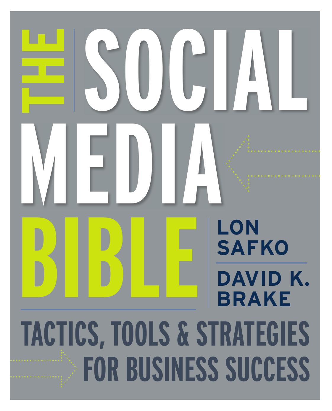 The Social media bible tactics, tools, and strategies for business success