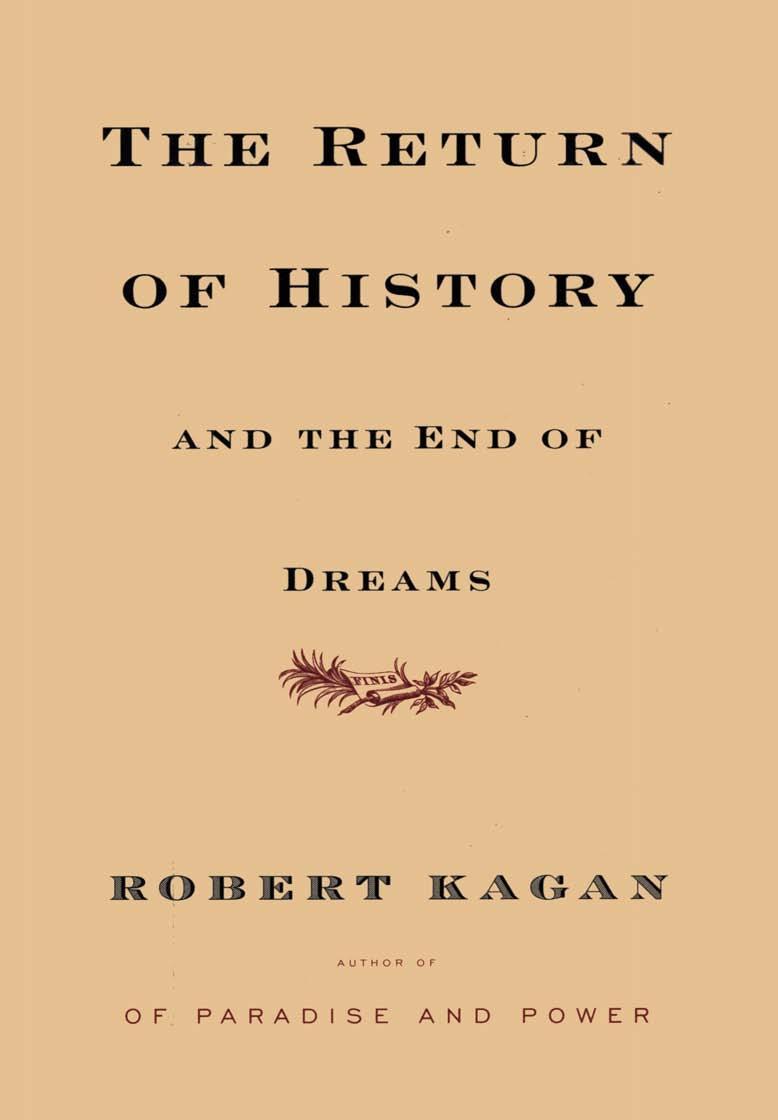 The Return of History and the End of Dreams (Alfred A. Knopf; 2008)