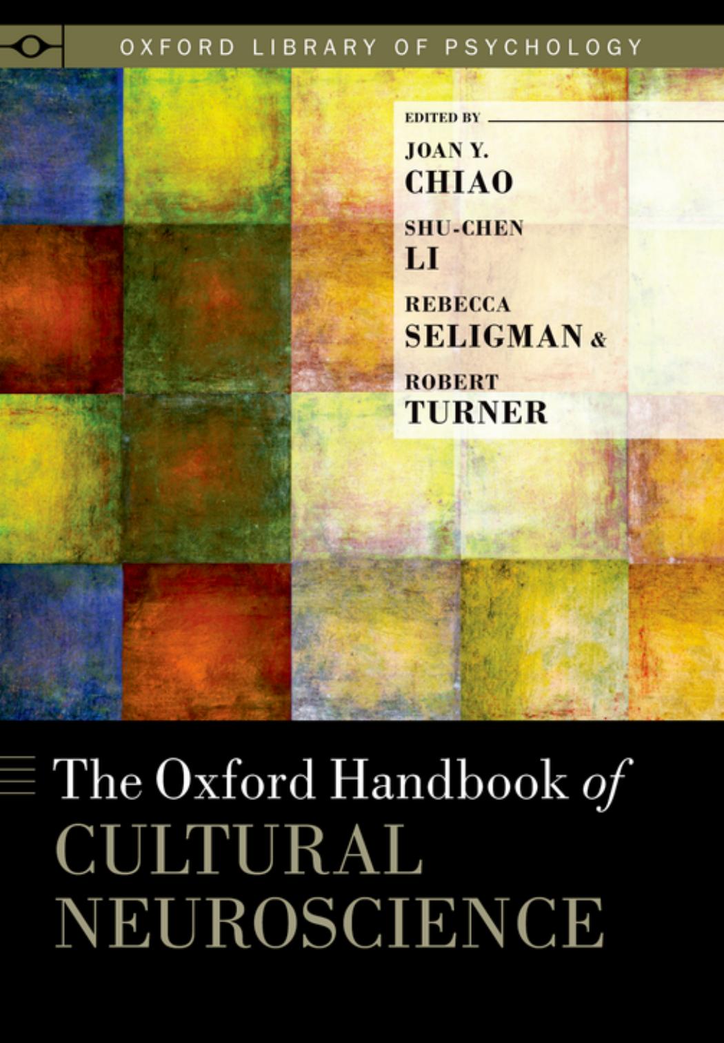 The Oxford handbook of cultural neuroscience  (Oxford Library of Psychology)