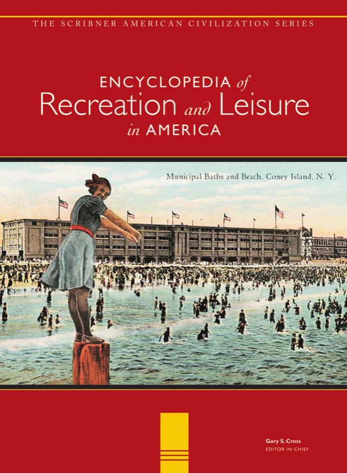 Encyclopedia of Recreation amp Leisure in America