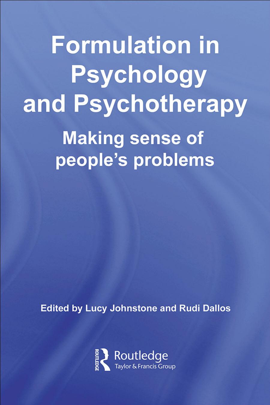 Formulation in Psychology and Psychotherapy: Making Sense of People’s Problems