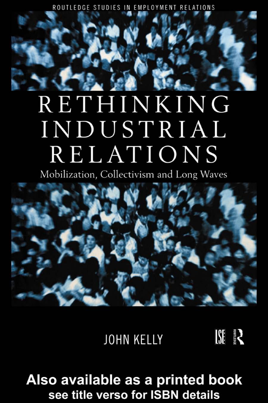 Rethinking Industrial Relations: Mobilisation, Collectivism and Long Waves