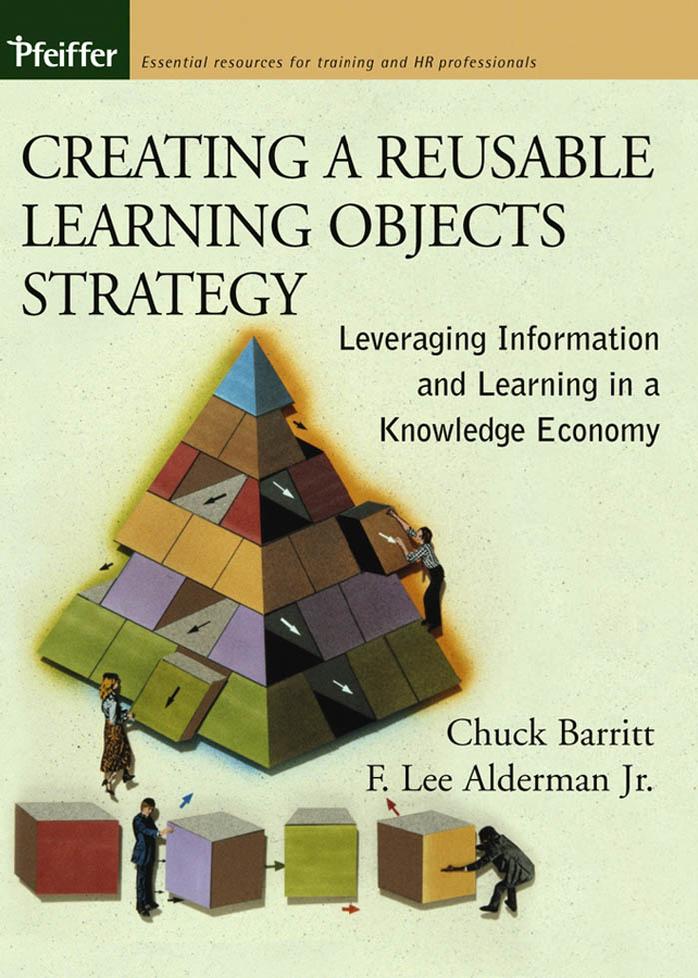 Creating a Reusable Learning Objects Strategy : Leveraging Information and Learning in a Knowledge Economy