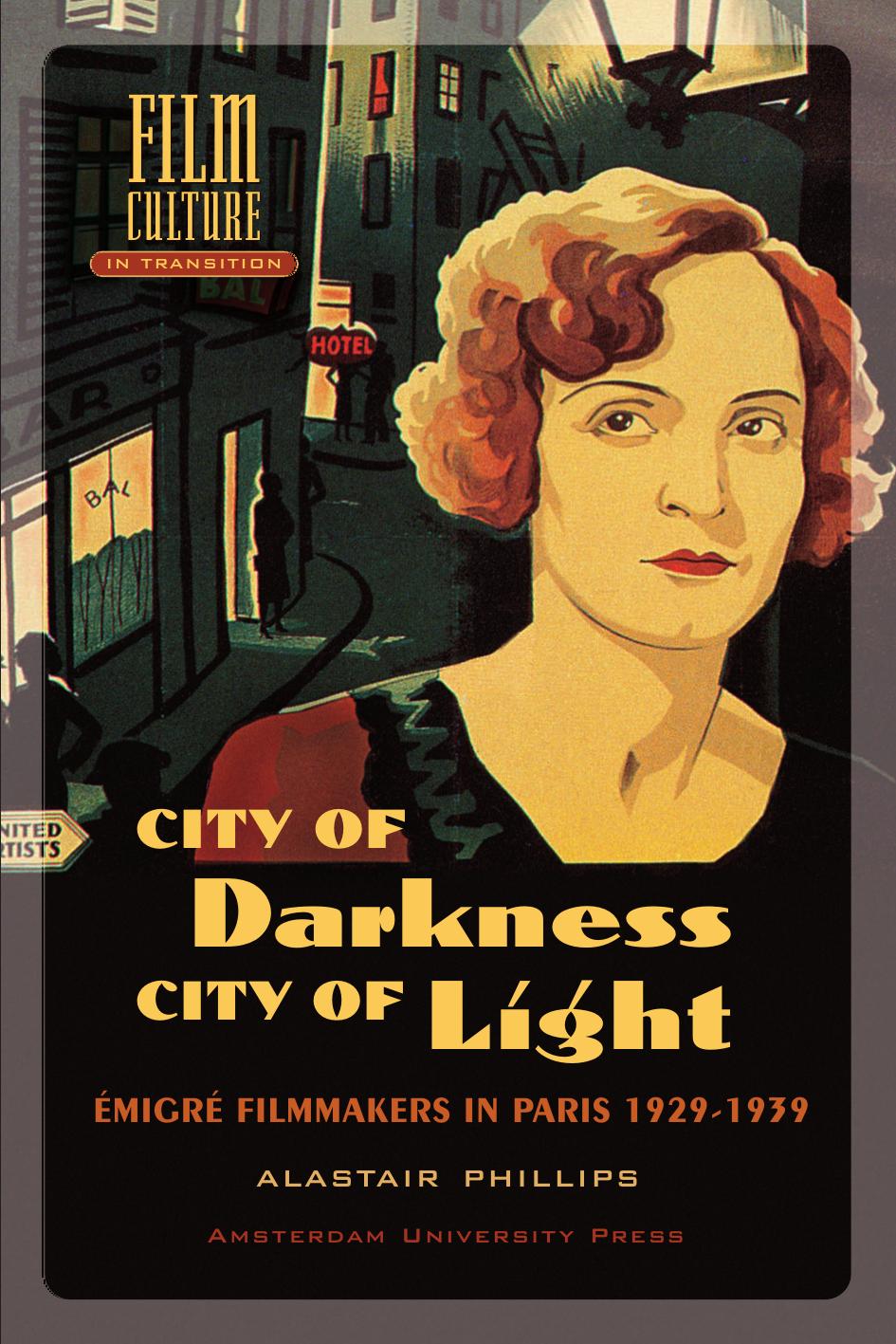 City of Darkness, City of Light: Émigré Filmmakers in Paris 1929–1939