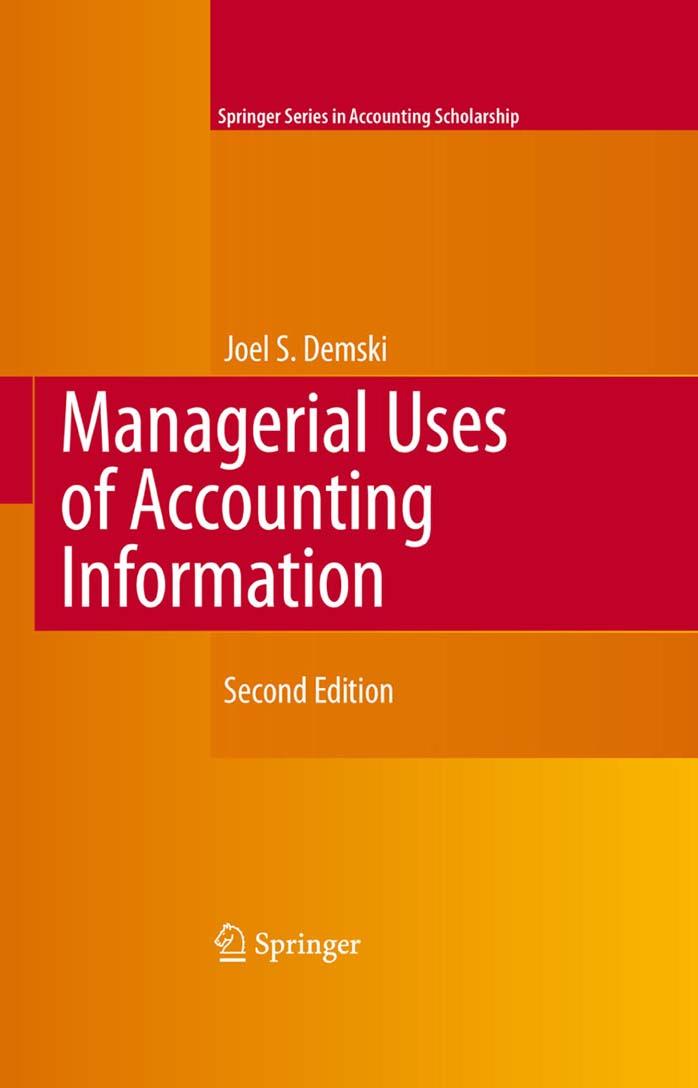 Managerial Uses of Accounting Information (Springer Series in Accounting Scholarship)