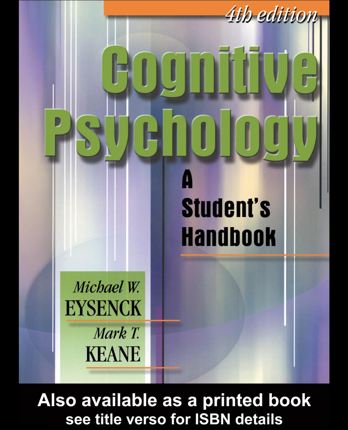 Cognitive Psychology A Student’s Handbook: Fourth Edition
