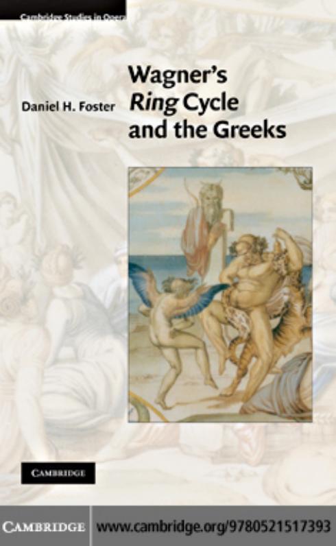 Wagner’s Ring Cycle and the Greeks (Cambridge Studies in Opera)