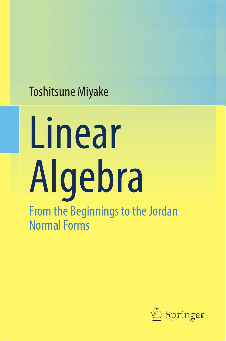 Linear Algebra: From the Beginnings to the Jordan Normal Forms