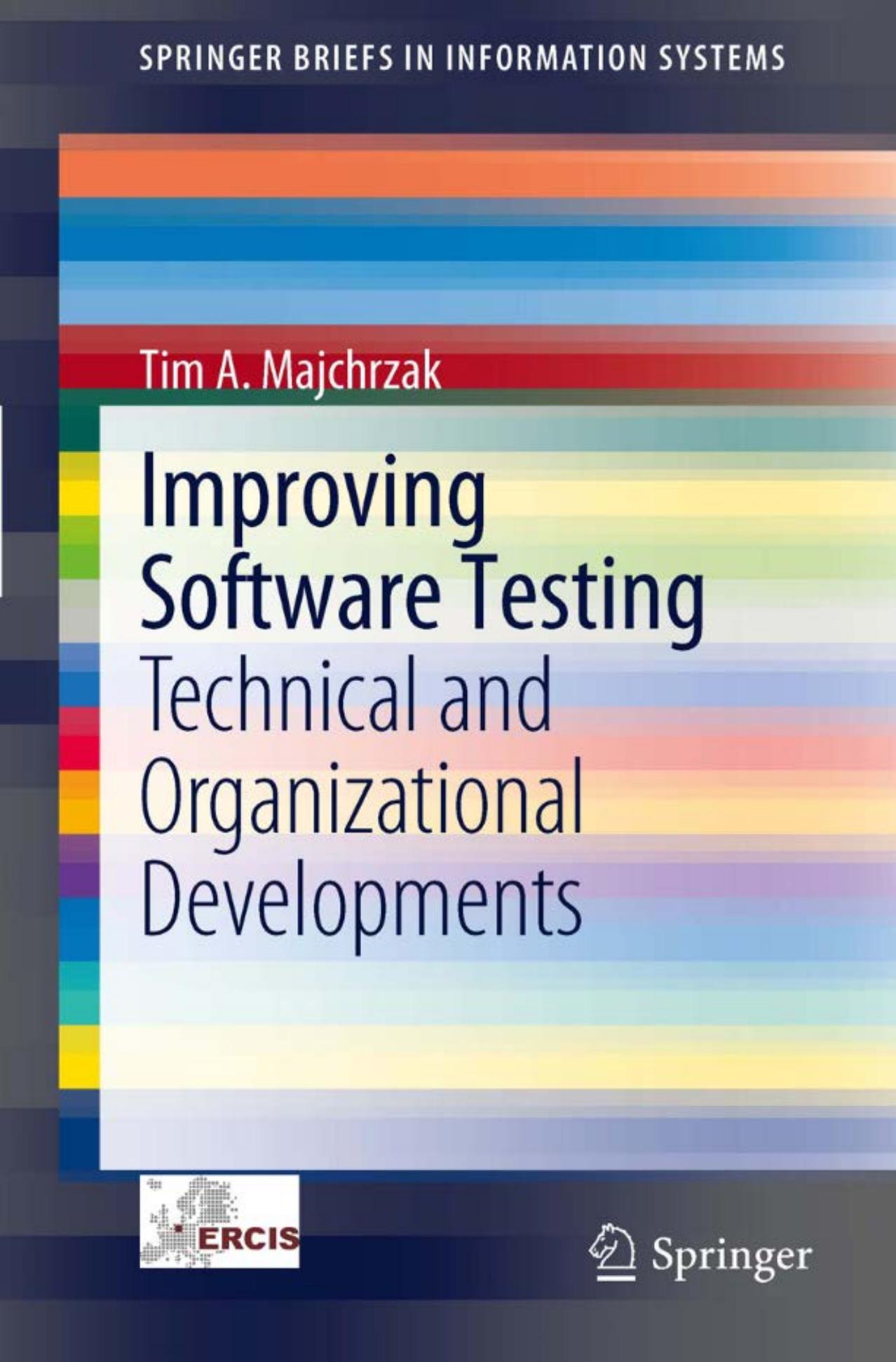 Improving Software Testing Technical and Organizs (SpringerBriefs in Information Systems)
