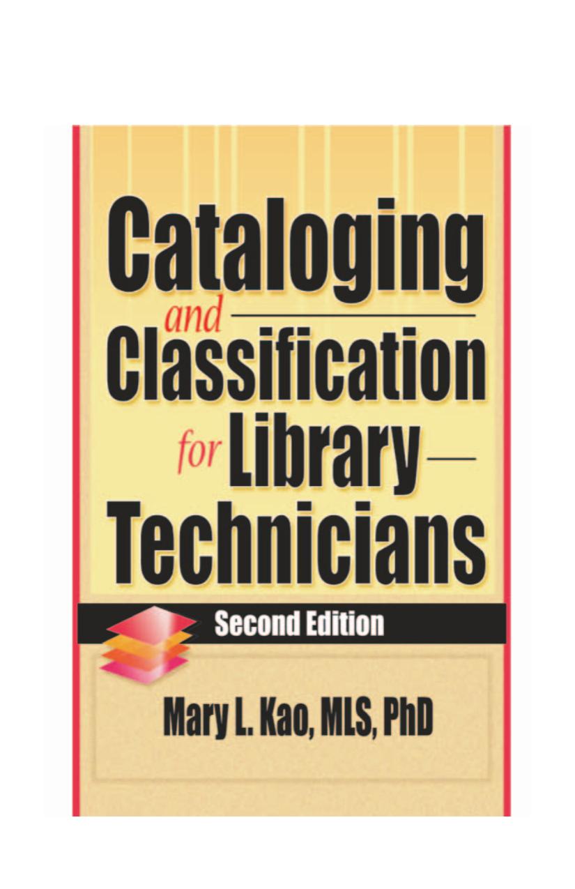 Cataloging and Classification for Library Technicians 2nd Edition