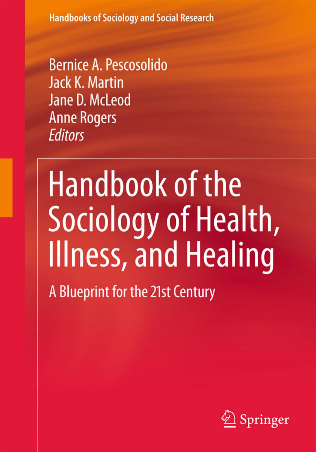 Handbook of the Sociology of Health, Illness, and Healing: A Blueprint for the 21st Century