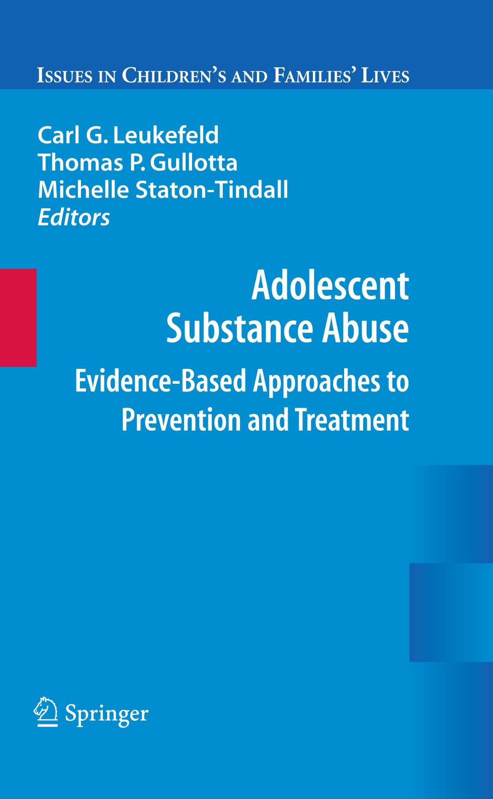 Adolescent Substance Abuse: Evidence-Based Approaches to Prevention and Treatment