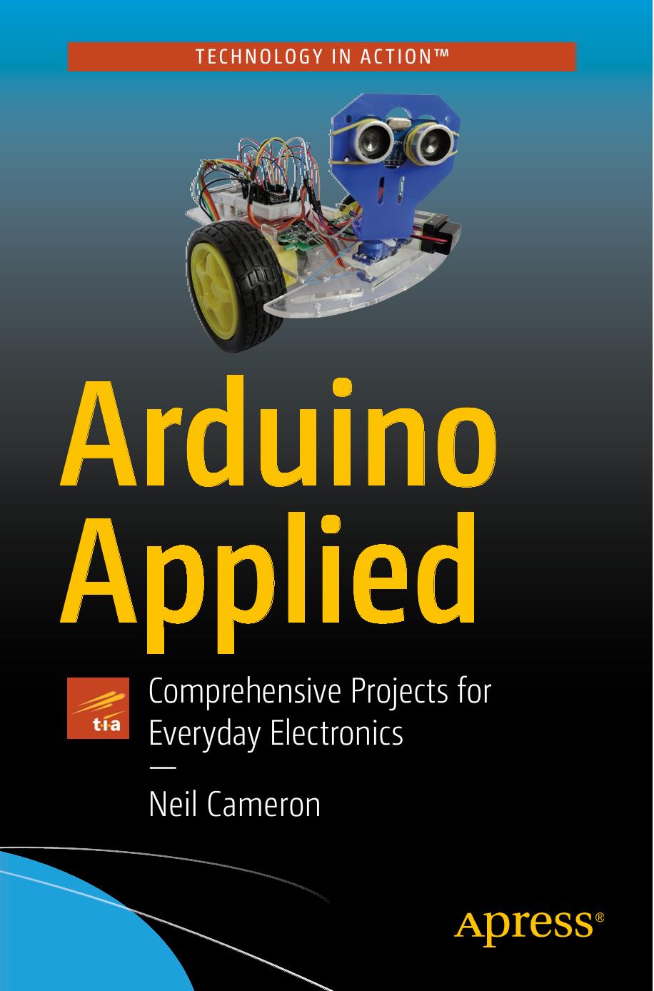 Arduino Applied: Comprehensive Projects for Everyday Electronics