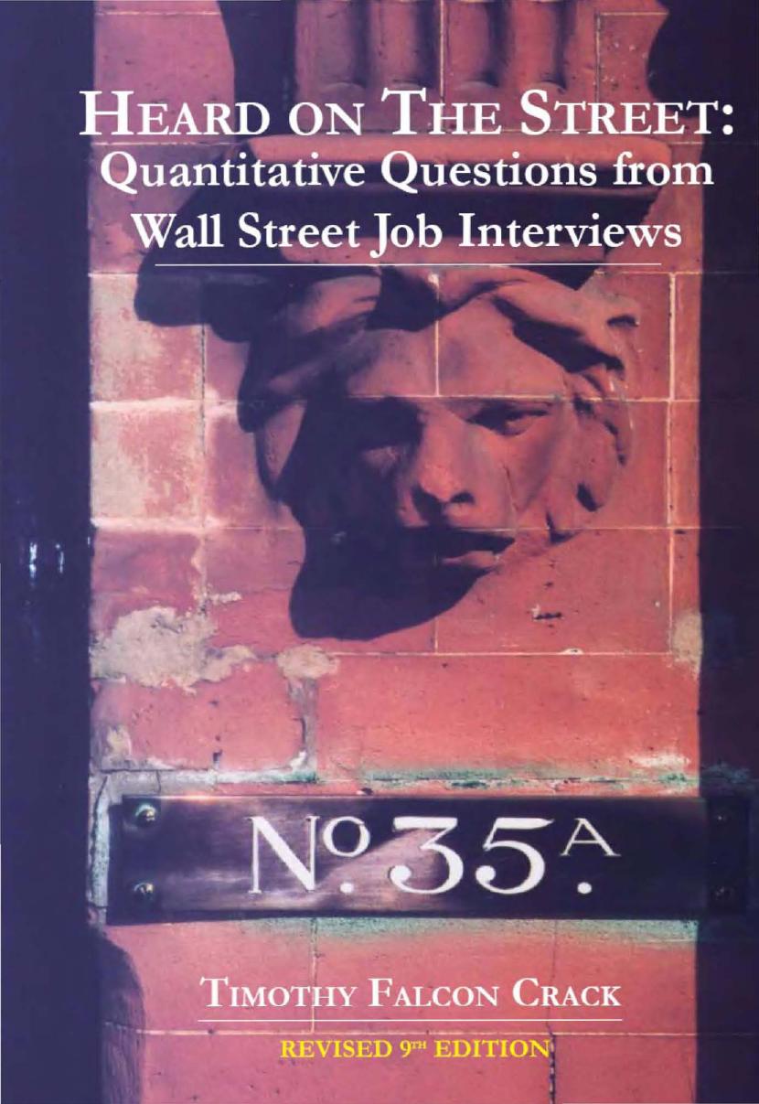 Heard on the Street- Quantitative Questions from Wall Street Job Interviews