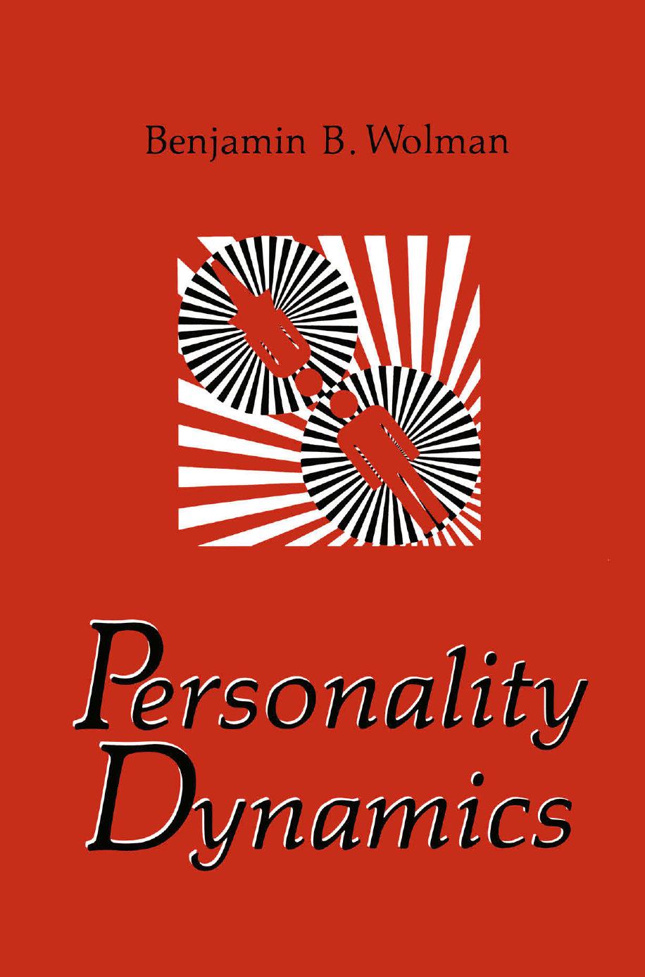 [Benjamin B. Wolman (auth.)] Personality Dynamics(BookZZ.org)