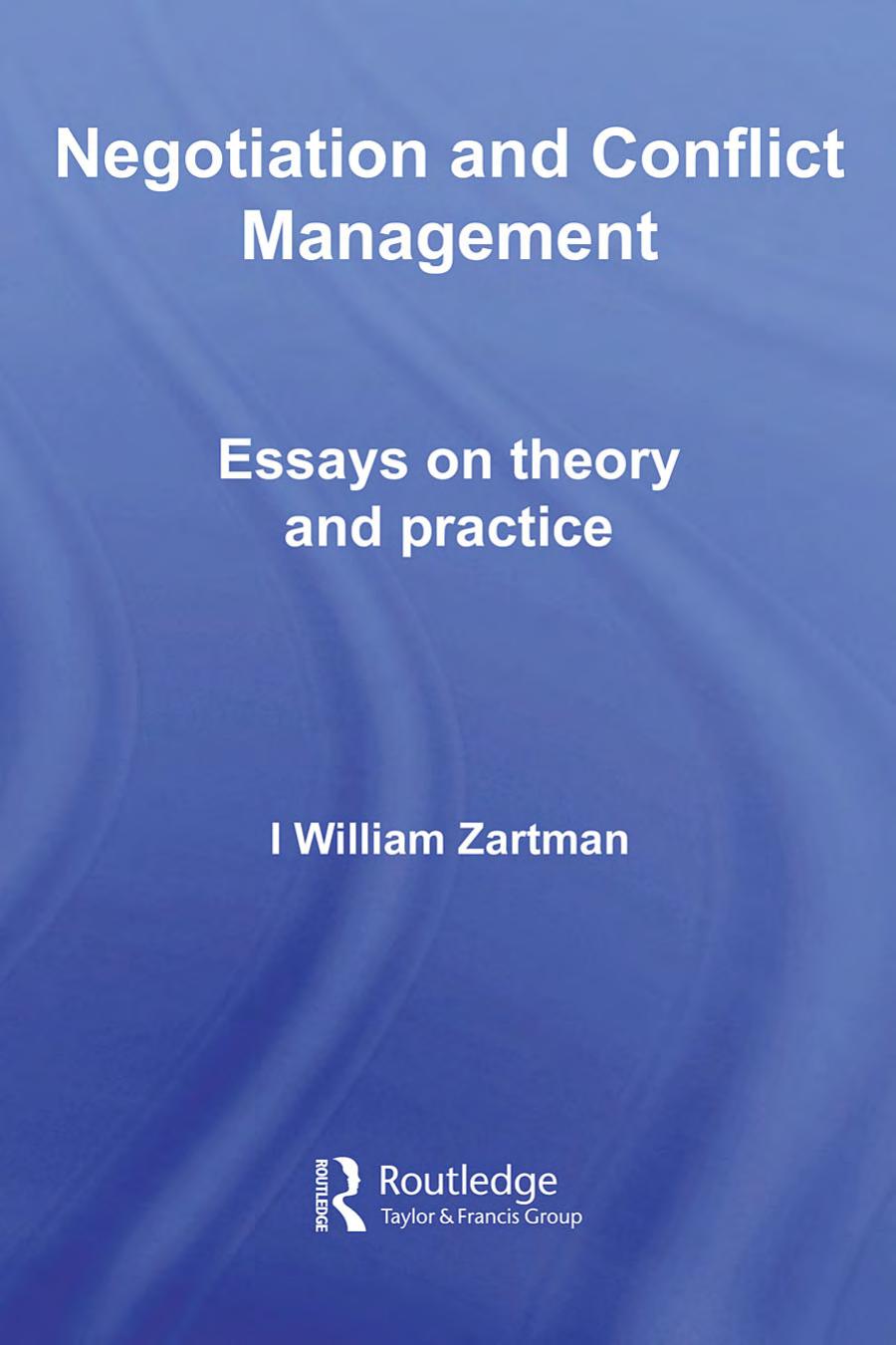 Negotiation and Conflict Management: Essays on Theory and Practice