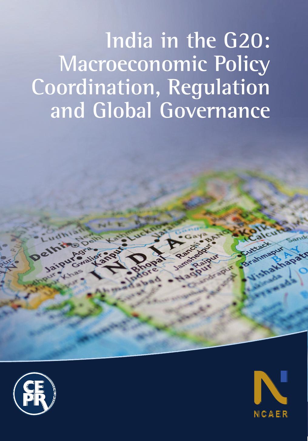 India in the G20: Macroeconomic Policy Coordination, Regulation and Global Governance