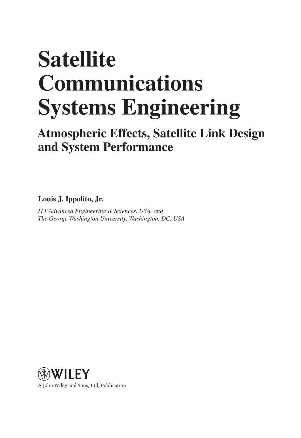 atellite Communications Systems Engineering: Atmospheric Effects, Satellite Link Design, and System Performance