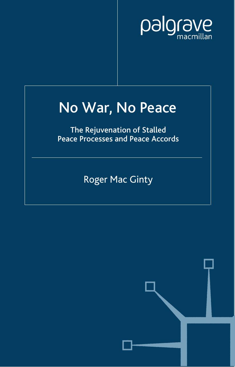 No War, No Peace: The Rejuvenation of Stalled Peace Processes and Peace