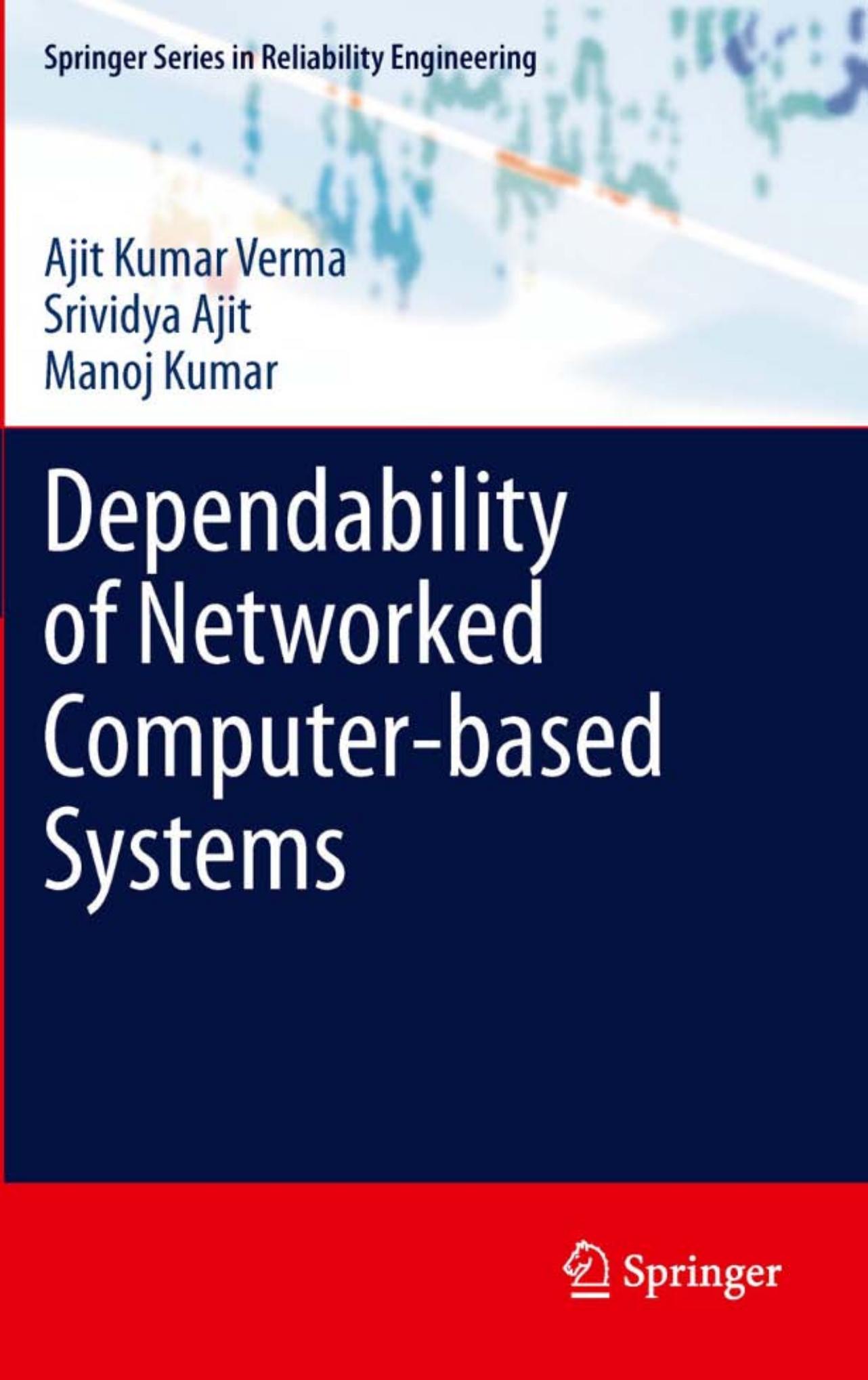 Dependability of Networked Computer-based Systems (Springer Series in Reliability Engineering)