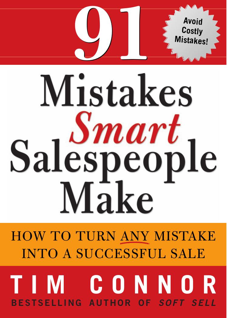 91 Mistakes Smart Salespeople Make : How to Turn Any Mistake Into a Successful Sale