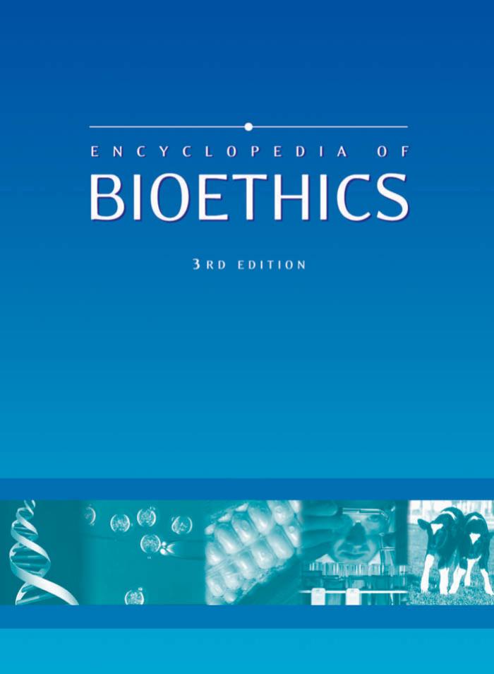 Encyclopedia of Bioethics, 3rd Edition