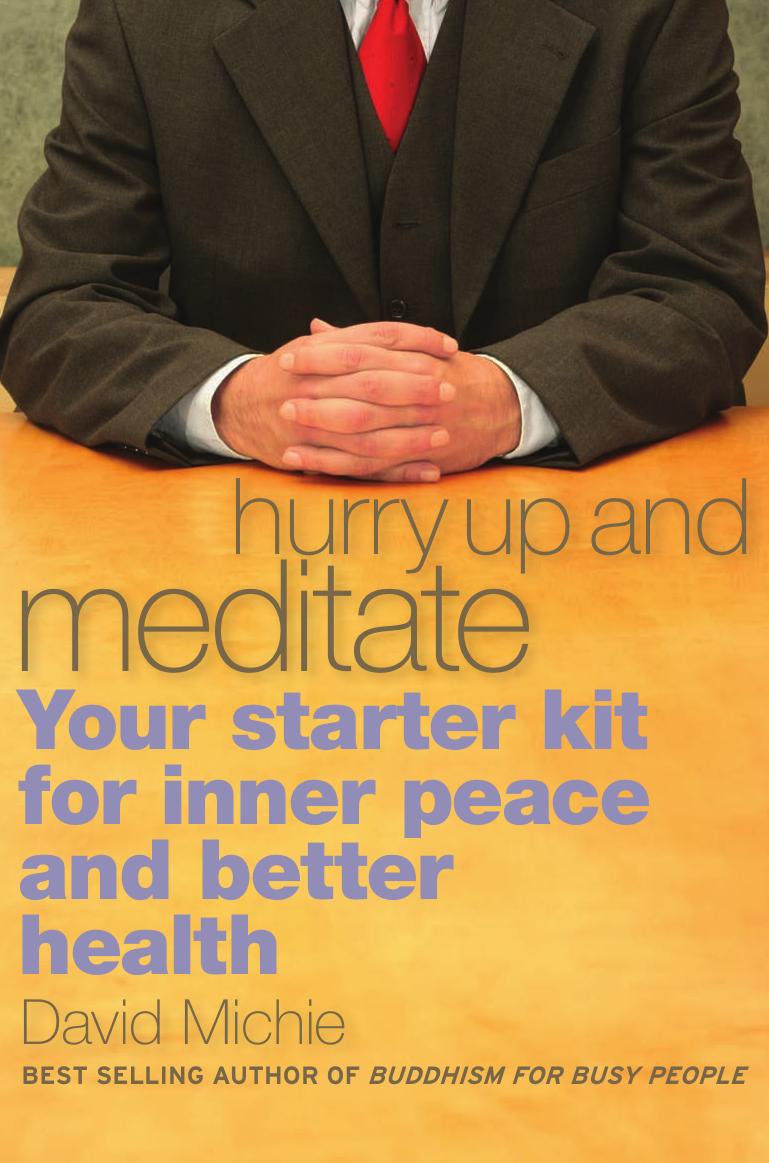 Hurry Up and Meditate: Your Starter Kit for Inner Peace and Better Health