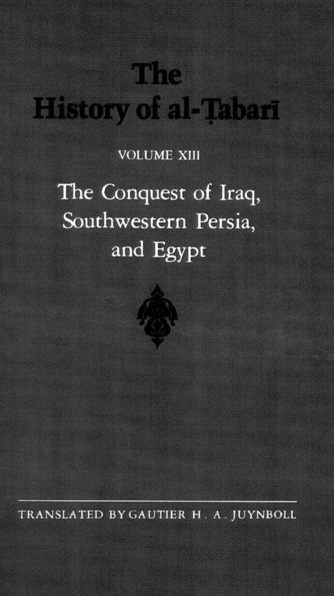The History of al-Tabari, Volume XIII: The Caliphate of ʿUthmān ibn ʿAffān